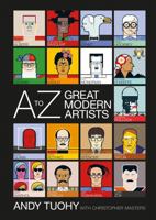 A-Z Great Modern Artists 1788400550 Book Cover