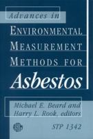 Advancements in Environmental Measurement Methods for Asbestos (Astm Special Technical Publication// Stp) 0803126166 Book Cover