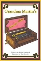 Grandma Martin's Music Box B09V7VSRTY Book Cover