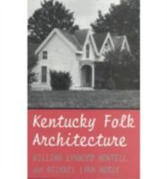 Kentucky Folk Architecture 0813108438 Book Cover