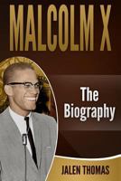Malcolm X: The Biography 1090263635 Book Cover