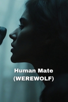 Human Mate (WEREWOLF) B0DSFPX5Q1 Book Cover
