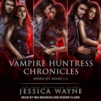 Vampire Huntress Chronicles Boxed Set, Books 1-3 B0BPWYQV26 Book Cover