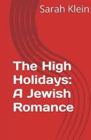 The High Holidays: A Jewish Romance 1974252604 Book Cover