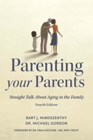 Parenting Your Parents: Straight Talk About Aging in the Family 1459710614 Book Cover