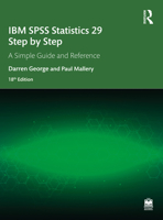 IBM SPSS Statistics 29 Step by Step: A Simple Guide and Reference 1032621931 Book Cover