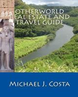 Otherworld Real Estate and Travel Guide 1461082099 Book Cover