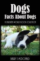 Dogs: Amazing Pictures and Fun Facts Book about Dogs 1492363383 Book Cover