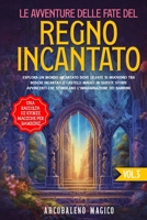 Le avventure delle fate del regno incantato: Esplora un mondo incantato dove le fate si muovono tra boschi incantati e castelli magici in queste stori B0CPW2DS3K Book Cover
