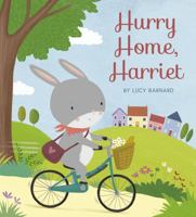 Hurry Home, Harriet 0711251134 Book Cover