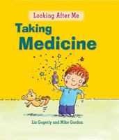 Taking Medicine (Looking After Me) 0778741214 Book Cover