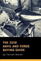The 2019 Anvil and Forge Buying Guide 1731059116 Book Cover