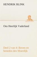 Ons Heerlijk Vaderland (deel 2 van 4) Boven en beneden den Moerdijk 3849539644 Book Cover