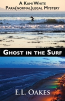 Ghost in the Surf (A Kami White Para 1603816577 Book Cover