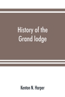 History of the Grand lodge and of freemasonry in the District of Columbia 9353891663 Book Cover