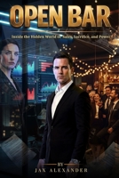 Open Bar: Inside the Hidden World of Sales, Sacrifice, and Power B0H8WWVMSJ Book Cover