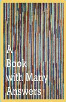 A Book With Many Answers 1548099201 Book Cover