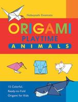 Origami Playtime: Animals, Vol. 1 0804833168 Book Cover
