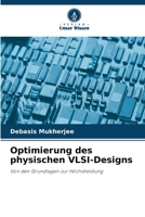 Optimierung des physischen VLSI-Designs: Von den Grundlagen zur Höchstleistung 6206081818 Book Cover