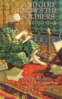 And God Knows the Soldiers: The Authoritative and Authoritarian in Islamic Discourses 0761820841 Book Cover