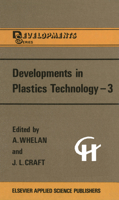 Developments in Plastics Technology -3 0853344116 Book Cover