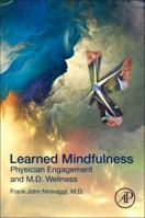 Learned Mindfulness: Physician Engagement and M.D. Wellness 0128164840 Book Cover