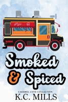 Smoked & Spiced 1963451643 Book Cover