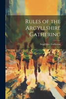 Rules of the Argyllshire Gathering 1021482129 Book Cover