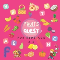 FRUITS QUEST ! For Kids age 2-5: Exploring the Alphabet, educational book to develop observation skills in children B0CSDN761H Book Cover