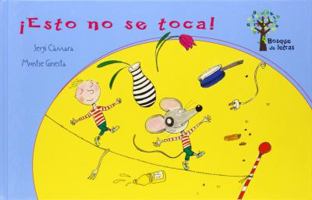 ¡Esto no se toca! (Bosque de Letras) 8434240726 Book Cover