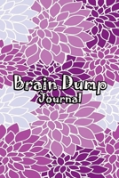 Brain Dump Journal: Template Worksheet Notebook With Prompts To Stop Stressing To Help You Clear Your Mind & Head Of Thoughts By Make Notes in Book | Purple Flowers Cover 1678343277 Book Cover