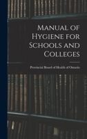 Manual of Hygiene for Schools and Colleges 1378699394 Book Cover