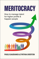MERITOCRACY: How to manage talent for higher profits and happier people 1788609433 Book Cover