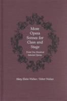 More Opera Scenes for Class and Stage: From One Hundred Selected Operas 0809314290 Book Cover