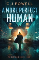 A More Perfect Human 173920980X Book Cover