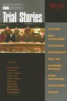 Trial Stories (Law Stories) 1599411199 Book Cover