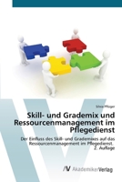 Skill- und Grademix und Ressourcenmanagement im Pflegedienst (German Edition) 6209287018 Book Cover