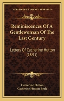 Reminiscences of a Gentlewoman of the Last Century 1017944202 Book Cover