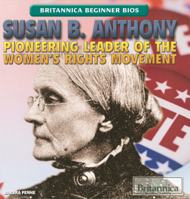 Susan B. Anthony: Pioneering Leader of the Women's Rights Movement B0GMZF3142 Book Cover