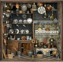 Dollhouses: From the V&A Museum of Childhood 1851778195 Book Cover