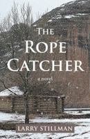 The Rope Catcher 1475955545 Book Cover