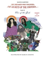 War of Gods: Color Book 3/3 (The Dreamer who Unlocked the Secrets of Universe) B08LJXP73T Book Cover