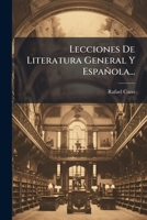 Lecciones De Literatura General Y Española... 127491213X Book Cover