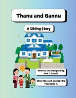 Thanu and Gannu: A Sibling Story B0DZ324M6C Book Cover