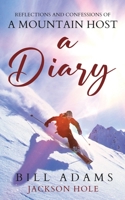 A Diary - reflections and confessions of a mountain host B0CLKKR144 Book Cover