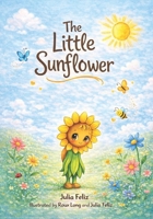 The Little Sunflower B0GSKMBGXQ Book Cover