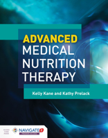 Advanced Medical Nutrition Therapy 1284304213 Book Cover