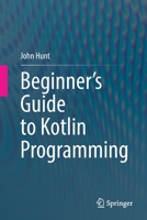 Beginner's Guide to Kotlin Programming 3030808920 Book Cover