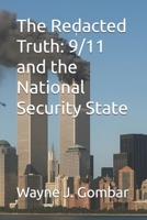 The Redacted Truth: 9/11 and the National Security State B0F5HVVSVQ Book Cover