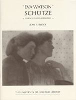 Eva Watson Schutze: Chicago Photo-Secessionist 0943056063 Book Cover